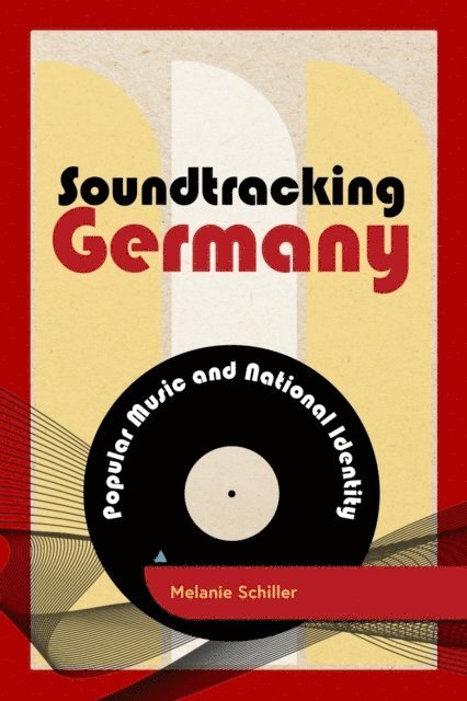 Melanie Schiller - Soundtracking Germany, E-bok