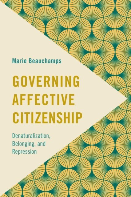 Marie Beauchamps - Governing Affective Citizenship, E-bok