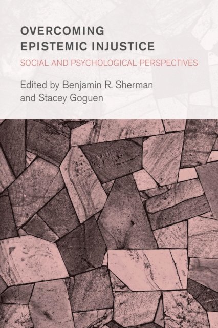 Benjamin R. Sherman, Stacey Goguen - Overcoming Epistemic Injustice, E-bok. Tillgänglighet: Lägg i varukorg