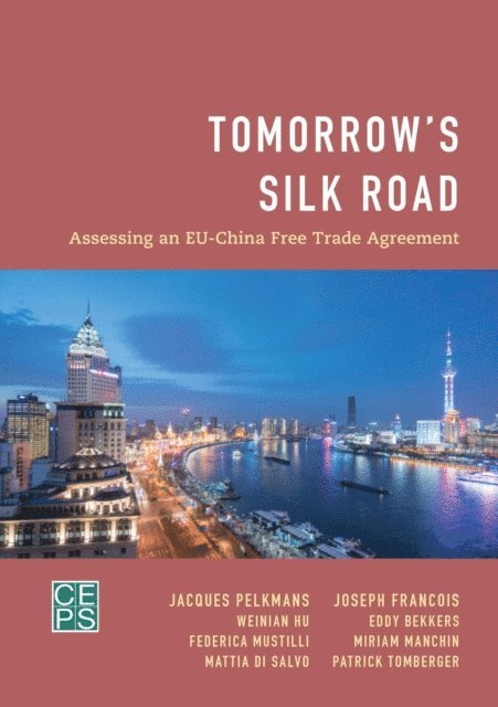 Jacques Pelkmans, Joseph  Francois Francois - Tomorrow's Silk Road, E-bok
