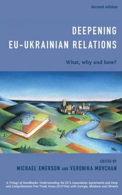 Michael Emerson, Veronika Movchan - Deepening EU-Ukrainian Relations, E-bok