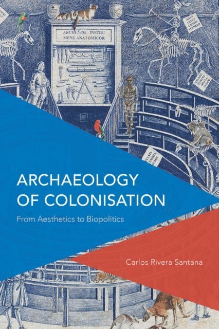 Carlos Rivera-Santana - Archaeology of Colonisation, E-bok