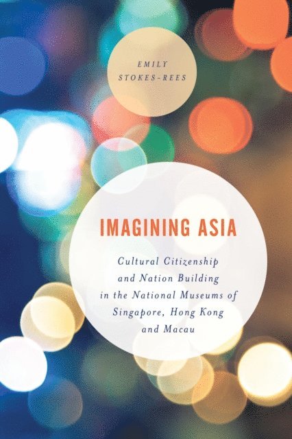 Emily Stokes-Rees - Imagining Asia, E-bok