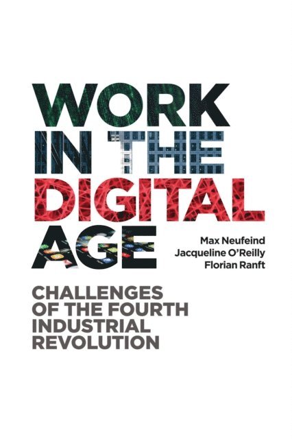 Max Neufeind, Jacqueline O'Reilly, Florian Ranft - Work in the Digital Age, E-bok