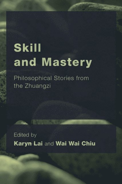 Karyn Lai, Wai Wai Chiu - Skill and Mastery, E-bok