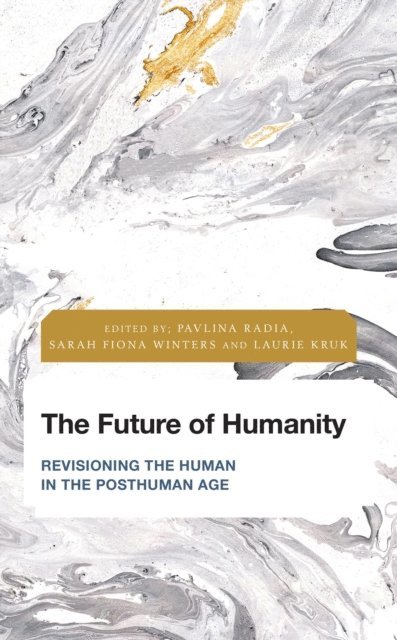 Pavlina Radia, Sarah Fiona Winters, Laurie Kruk - Future of Humanity, E-bok