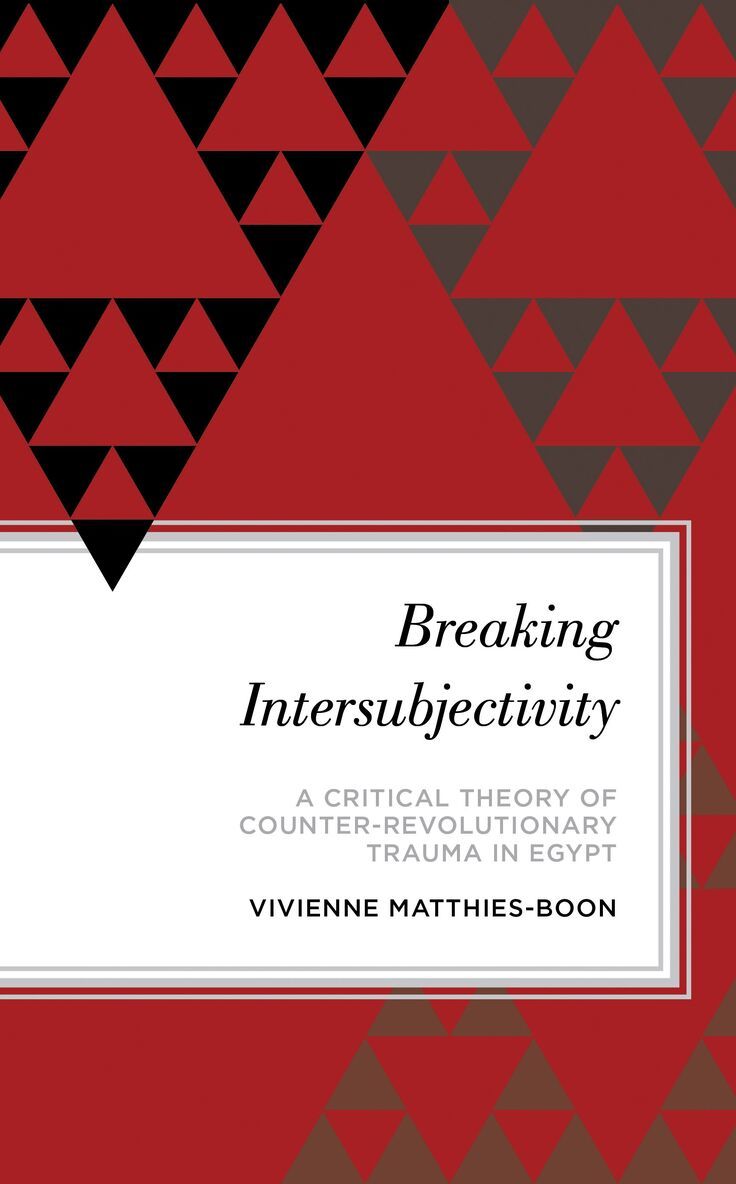 Vivienne Matthies-Boon - Breaking Intersubjectivity, Inbunden