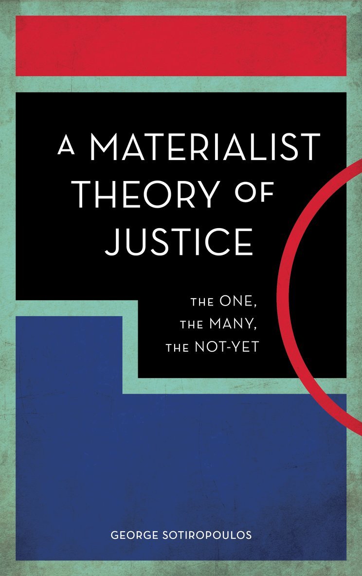 George Sotiropoulos - Materialist Theory of Justice, Inbunden