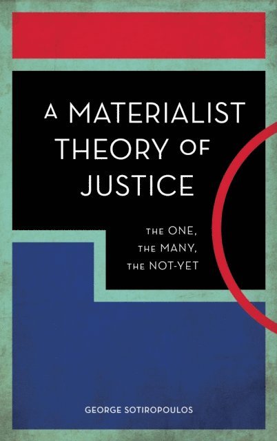 George Sotiropoulos - Materialist Theory of Justice, E-bok