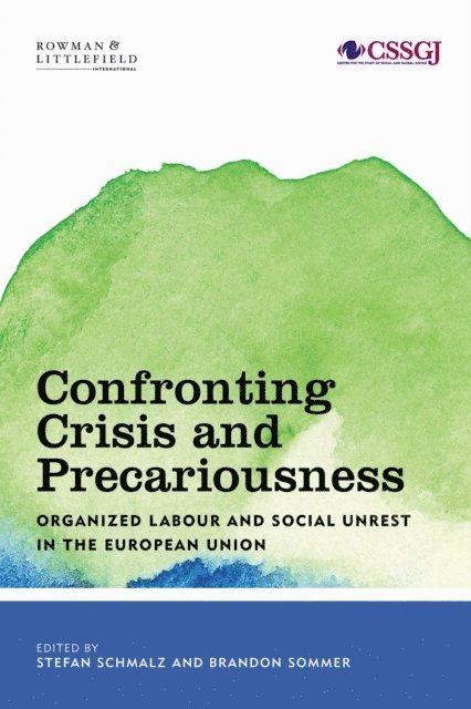Stefan Schmalz, Brandon Sommer - Confronting Crisis and Precariousness, E-bok