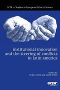 Institutional Innovation and the Steering of Conflicts in Latin America