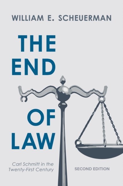William E. Scheuerman - End of Law, E-bok