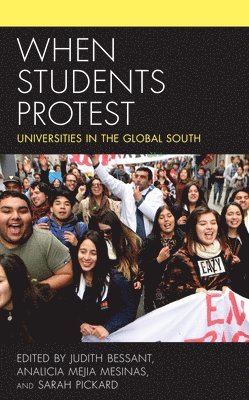 Judith Bessant, Analicia Mejia Mesinas, Sarah Pickard - When Students Protest, Häftad. Tillgänglighet: Tillfälligt slut