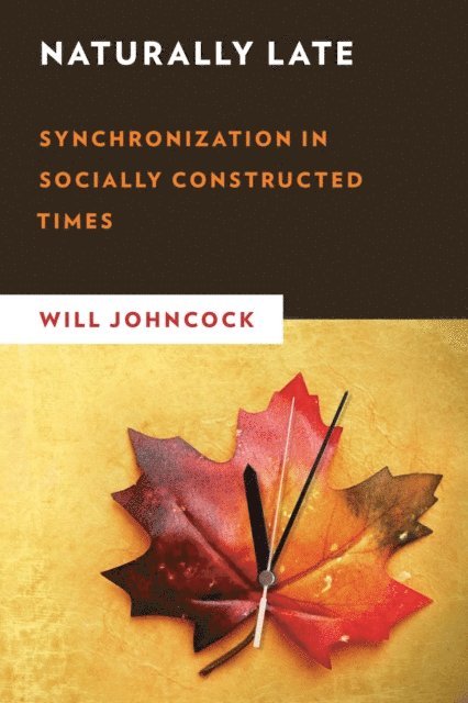 Will Johncock - Naturally Late, E-bok