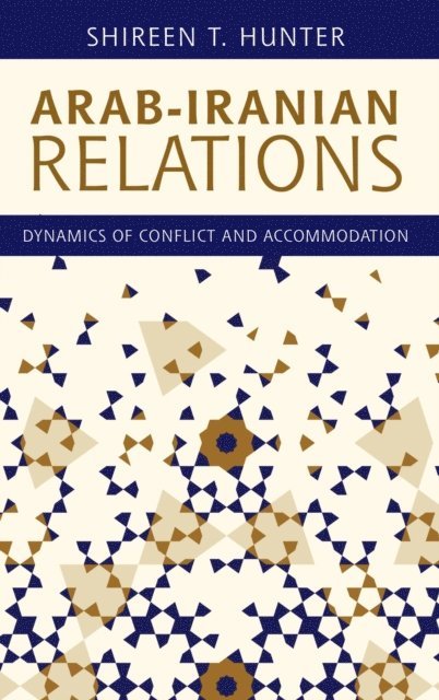 Shireen T. Hunter - Arab-Iranian Relations, E-bok