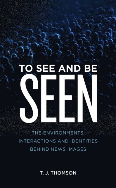 T. J. Thomson - To See and Be Seen, E-bok