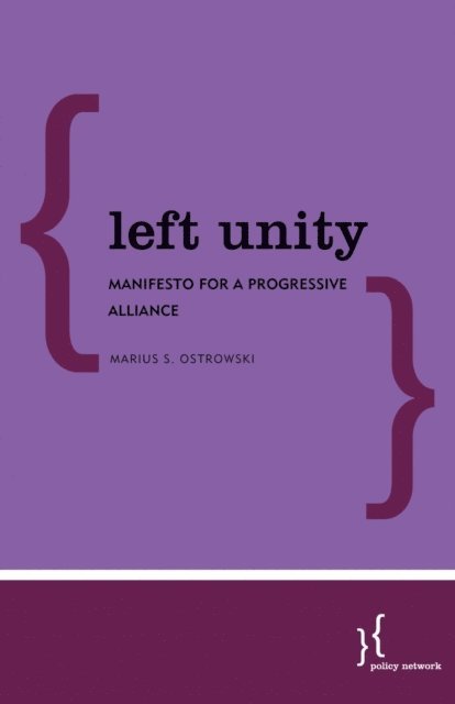 Marius S. Ostrowski - Left Unity, E-bok