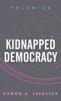 Kidnapped Democracy