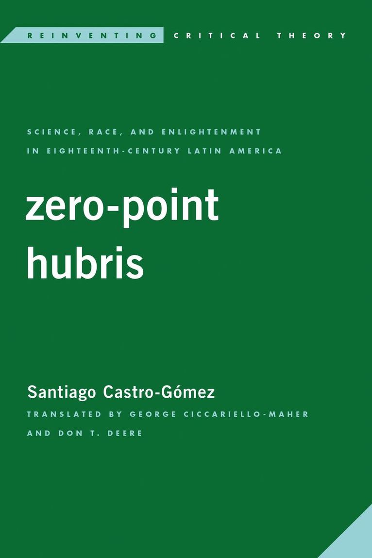 Santiago Castro-Gómez - Zero-Point Hubris, Häftad