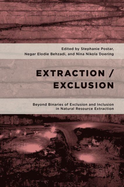 Stephanie Postar, Negar Elodie Behzadi, Nina Nikola Doering - Extraction/Exclusion, E-bok