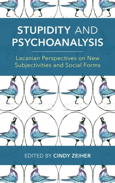 Cindy Zeiher - Stupidity and Psychoanalysis, E-bok