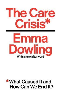 Emma Dowling - Care Crisis, Häftad