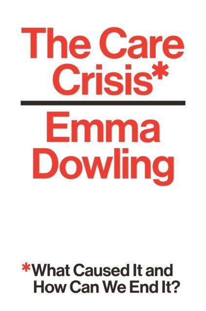 Emma Dowling - Care Crisis, E-bok