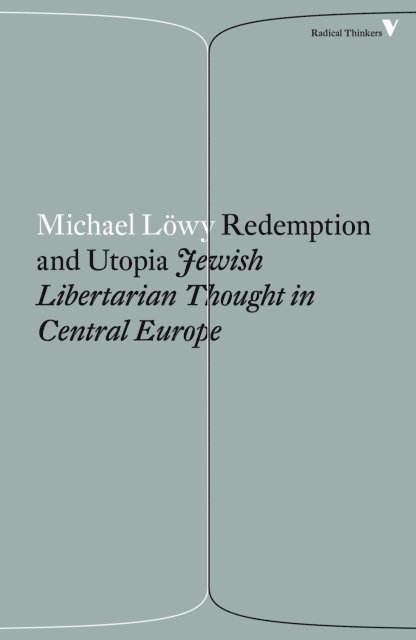 Michael Löwy - Redemption and Utopia, E-bok