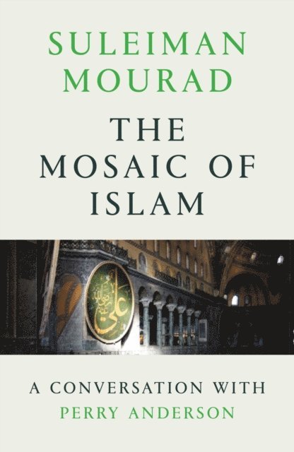 Suleiman Mourad - Mosaic of Islam, E-bok