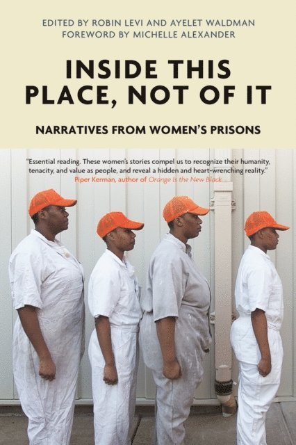 Voice of Witness, Robin Levi, Ayelet Waldman - Inside This Place, Not of It, E-bok