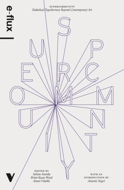 E-Flux - Supercommunity, E-bok
