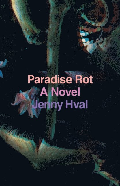 Jenny Hval - Paradise Rot, E-bok