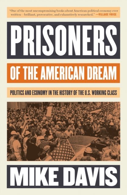 Mike Davis - Prisoners of the American Dream, E-bok