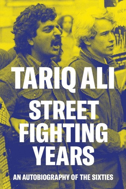 Tariq Ali - Street-Fighting Years, E-bok