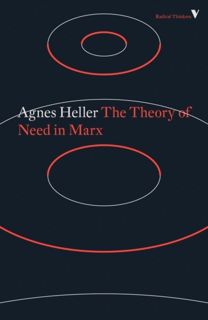Agnes Heller - Theory of Need in Marx, E-bok