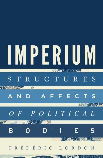 Frédéric Lordon - Imperium, E-bok
