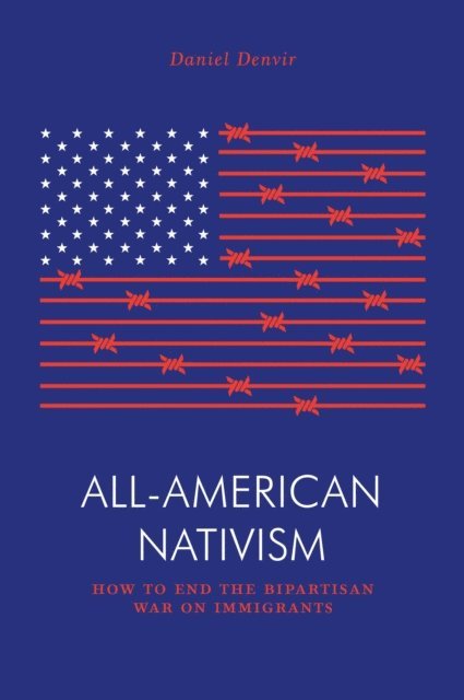 Daniel Denvir - All-American Nativism, E-bok