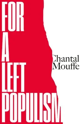 Chantal Mouffe - For a Left Populism, Häftad