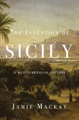 Jamie Mackay - Invention of Sicily, Häftad. Tillgänglighet: Lägg i varukorg