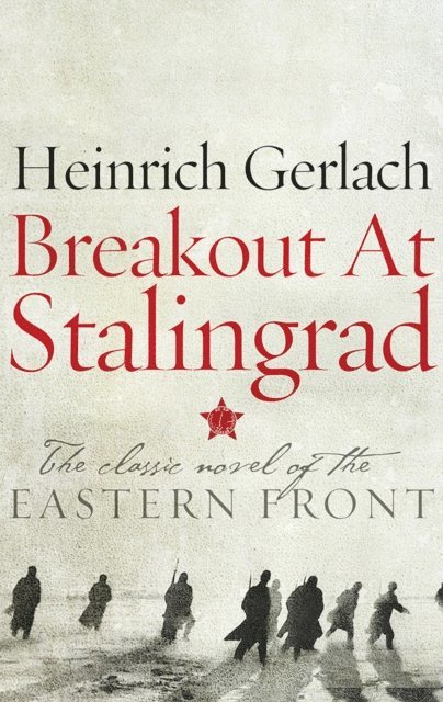 Heinrich Gerlach - Breakout at Stalingrad, E-bok