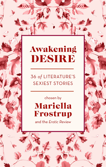 Mariella Frostrup, Erotic Review - Awakening Desire, E-bok