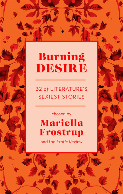 Mariella Frostrup, Erotic Review - Burning Desire, E-bok