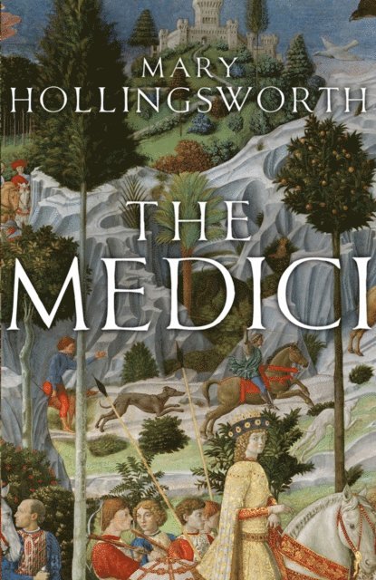 Mary Hollingsworth - Medici, E-bok