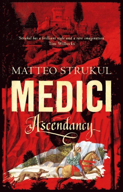 Matteo Strukul - Medici ~ Ascendancy, E-bok
