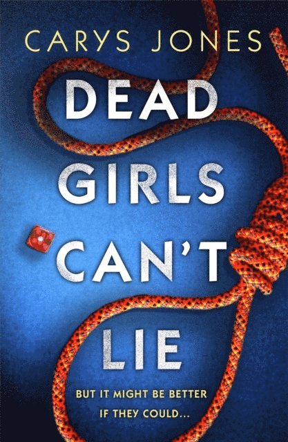 Carys Jones - Dead Girls Can't Lie, E-bok