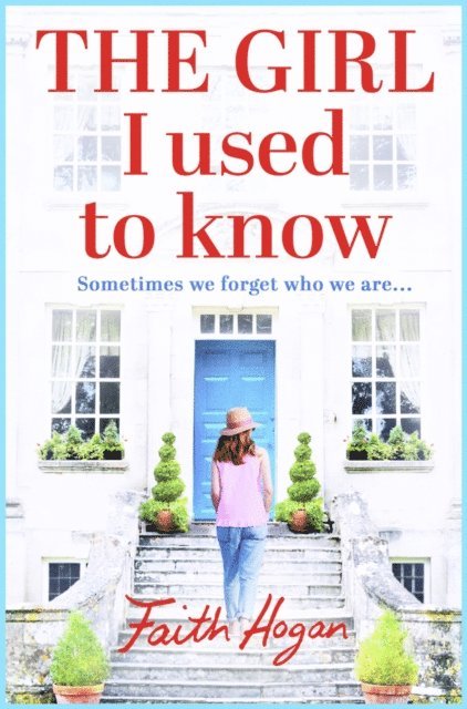 Faith Hogan - Girl I Used to Know, E-bok