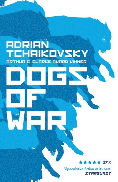 Adrian Tchaikovsky - Dogs of War, E-bok