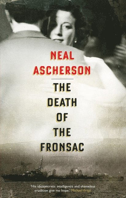 Neal Ascherson - Death of the Fronsac: A Novel, E-bok