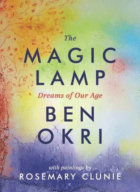 Ben Okri - Magic Lamp: Dreams of Our Age, E-bok. Tillgänglighet: Lägg i varukorg