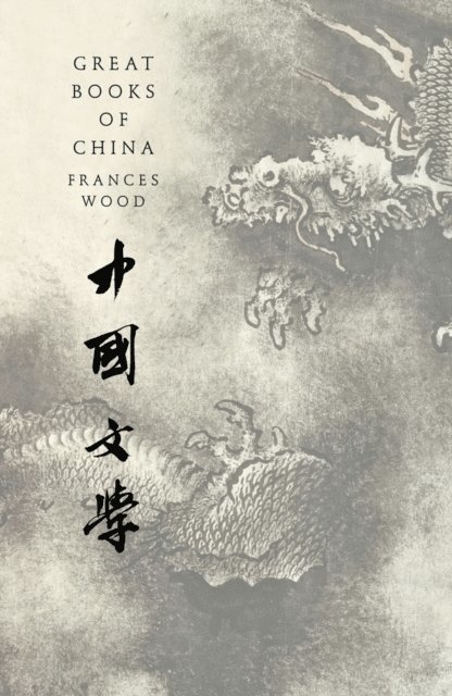 Frances Wood - Great Books of China, E-bok